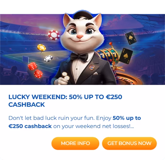 Lucky Weekend: 50% up to €250 Cashback